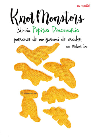 Español Knotmonsters Edición Pepitas Dinosaurio patrones de amigurumi de crochet! (EBOOK PDF)(en español)