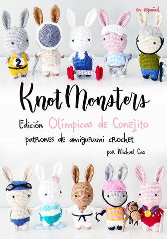 Español Knotmonsters Edición Olímpicas de Conejito patrones de amigurumi de crochet! (EBOOK PDF)(en español)