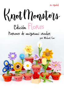 Español Knotmonsters Edición Flores patrones de amigurumi de crochet! (EBOOK PDF)(en español)