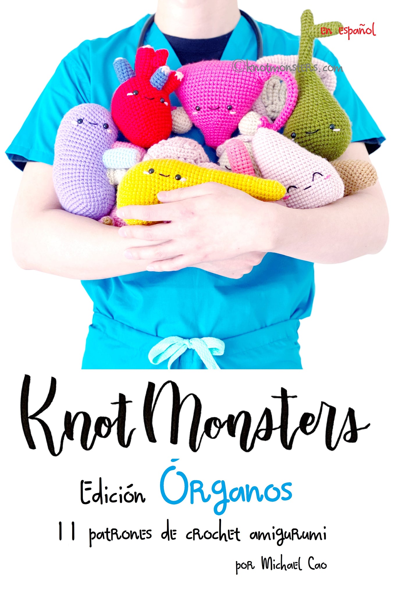 Español Knotmonsters Edición Órganos 11 patrones de amigurumi de crochet! (EBOOK PDF)(en español)