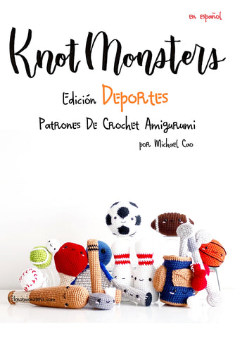 Español Knotmonsters Edición Deportes patrones de amigurumi de crochet! (EBOOK PDF)(en español)