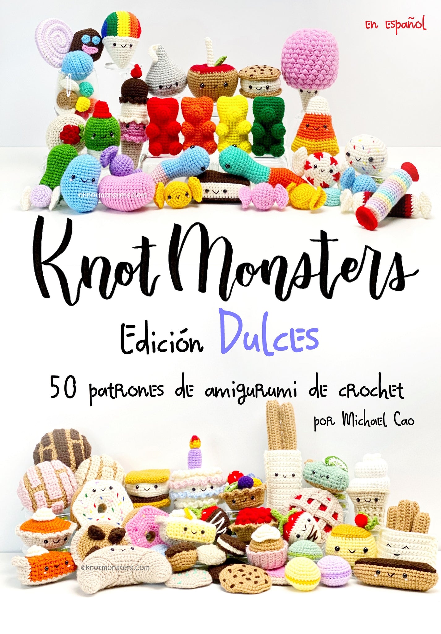 Knotmonsters Edición Dulces 50 patrones de amigurumi de crochet! (EBOOK PDF)(en español)