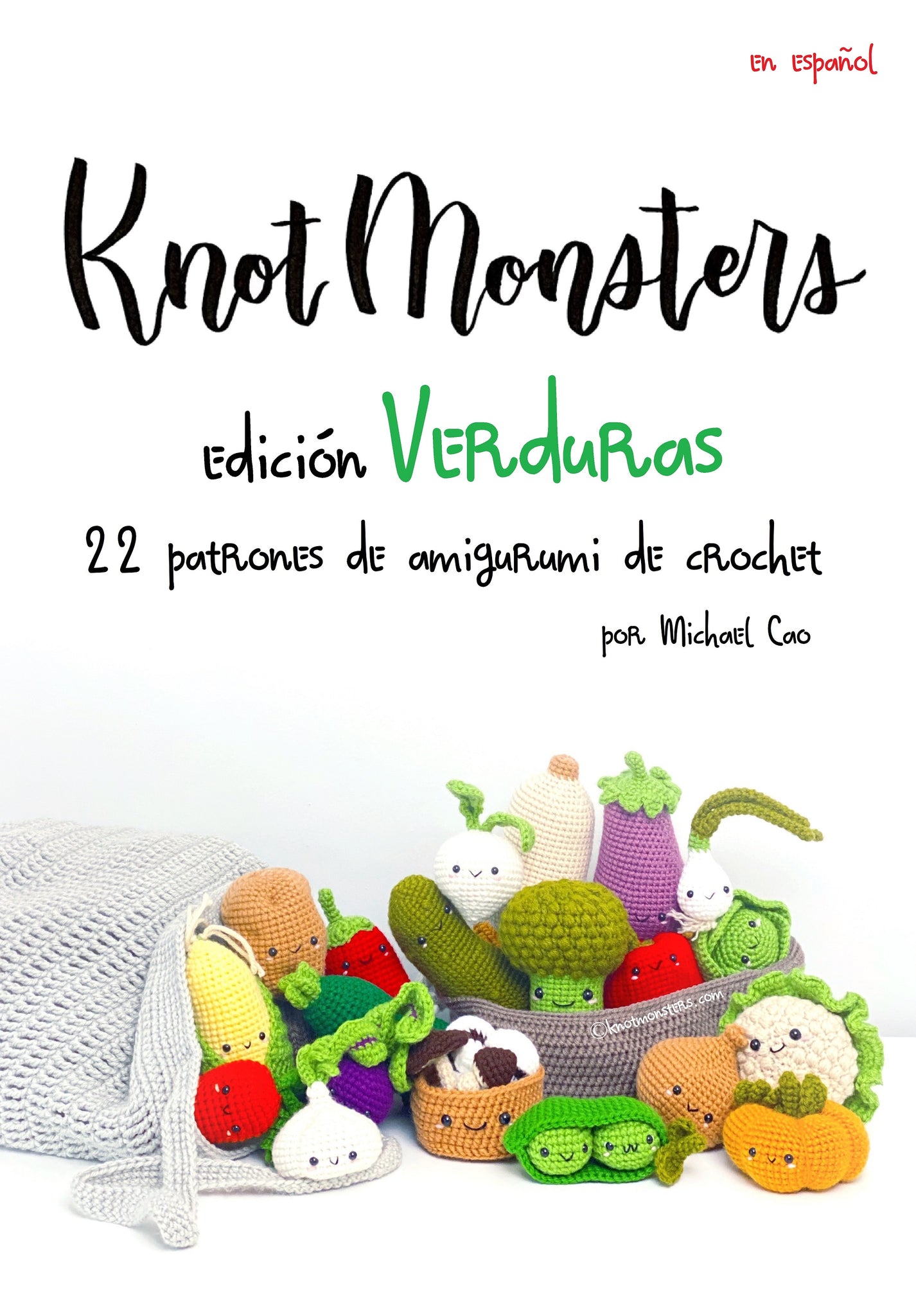 Español Knotmonsters Edición Verduras 22 patrones de amigurumi de crochet! (EBOOK PDF)(en español)