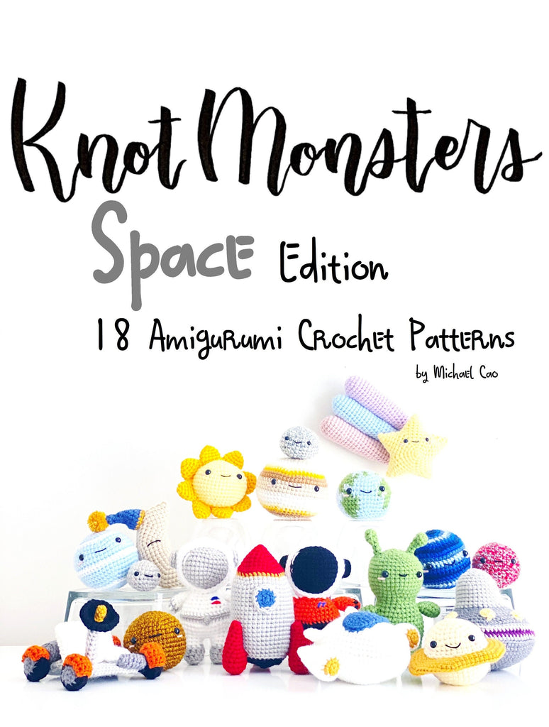 Knot Monsters Amigurumi Space Edition - Pattern - Electronic Download