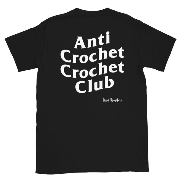 Short-Sleeve Unisex T-Shirt - Anti Crochet Crochet Club Funny Parody Shirt (ALL SALES FINAL)